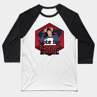 Vote for Eddie Election Parody Baseball T-Shirt